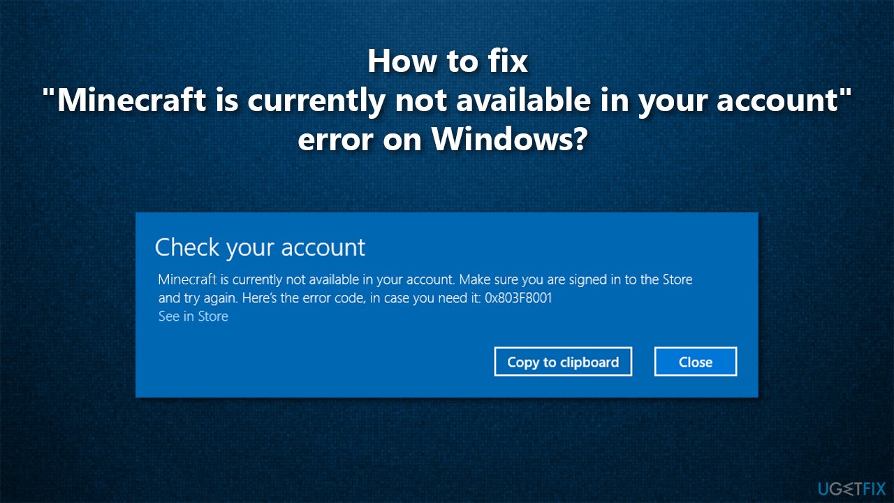 How to fix “Minecraft is currently not available in your account” error