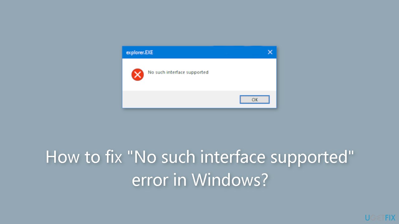How to fix "No such interface supported" error in Windows?