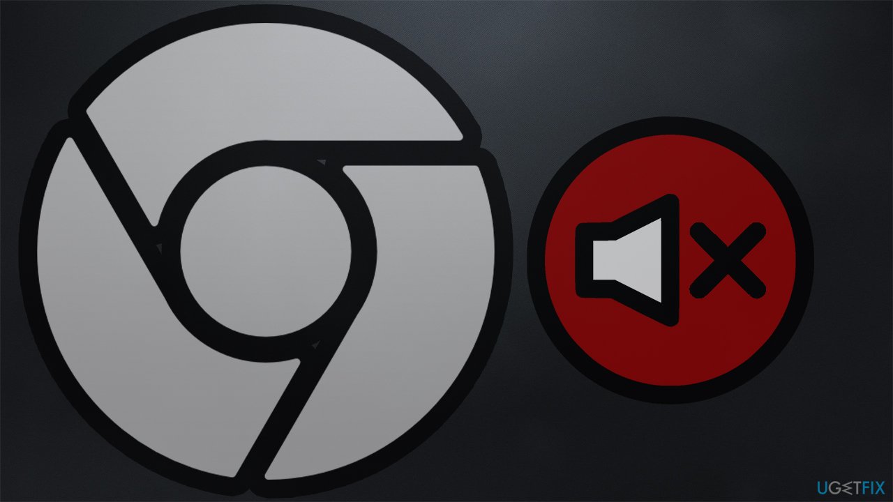 How to fix sound not working in Chrome and other browsers?