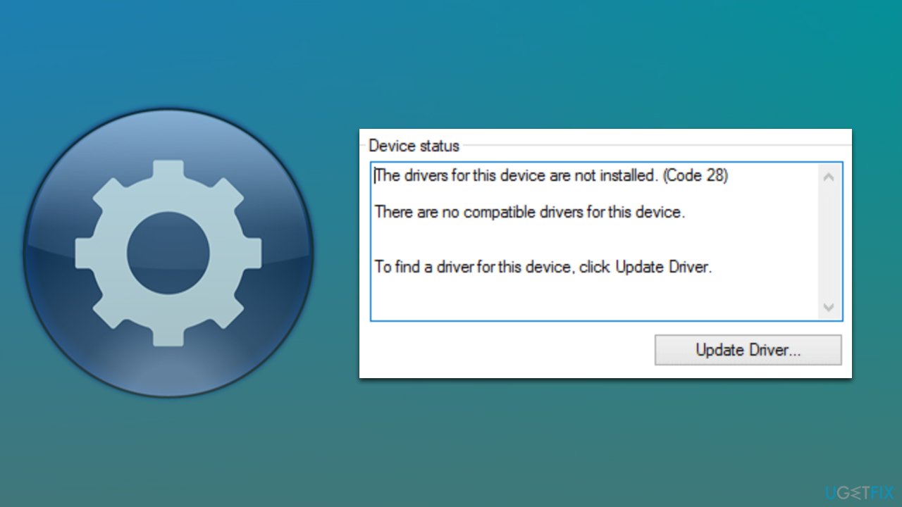 How to fix "The drivers for this device are not installed (Code 28)" in