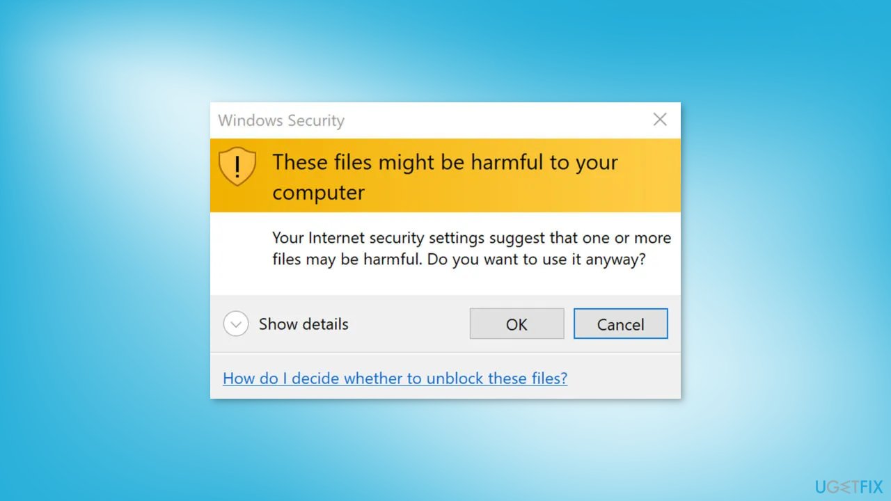 How to fix "These files might be harmful to your computer" Windows