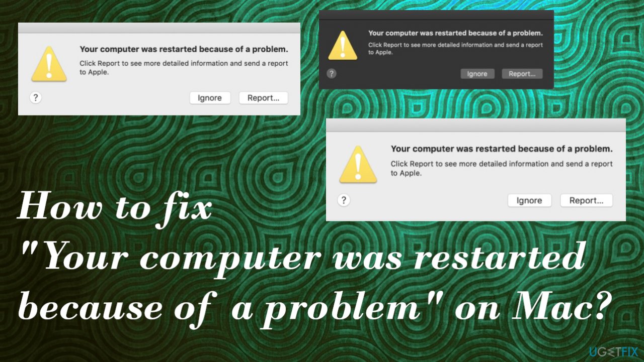 How to fix “Your computer was restarted because of a problem” on Mac?