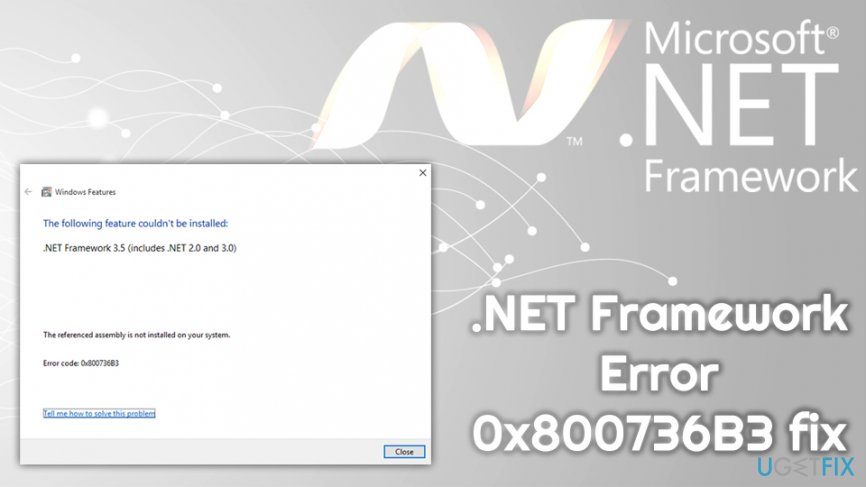 How to Fix .NET Framework Error 0x800736B3 on Windows 10?