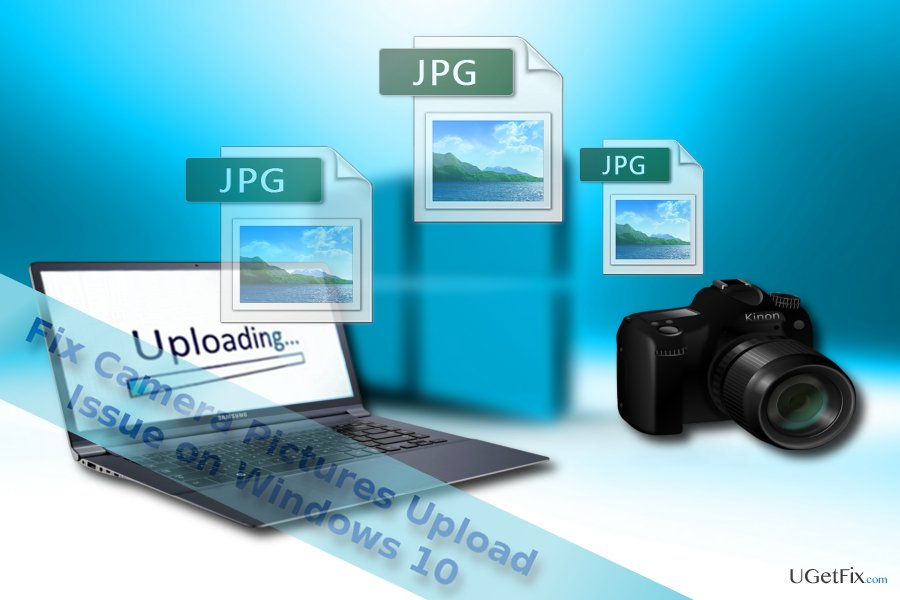 How to Fix Camera Pictures Upload Issue on Windows 10?