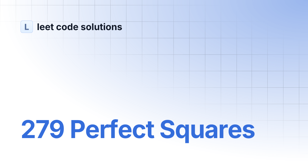 279 Perfect Squares leet code solutions