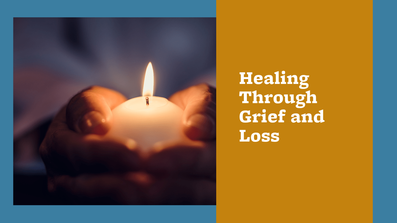 Healing Through Grief and Loss University Health Services