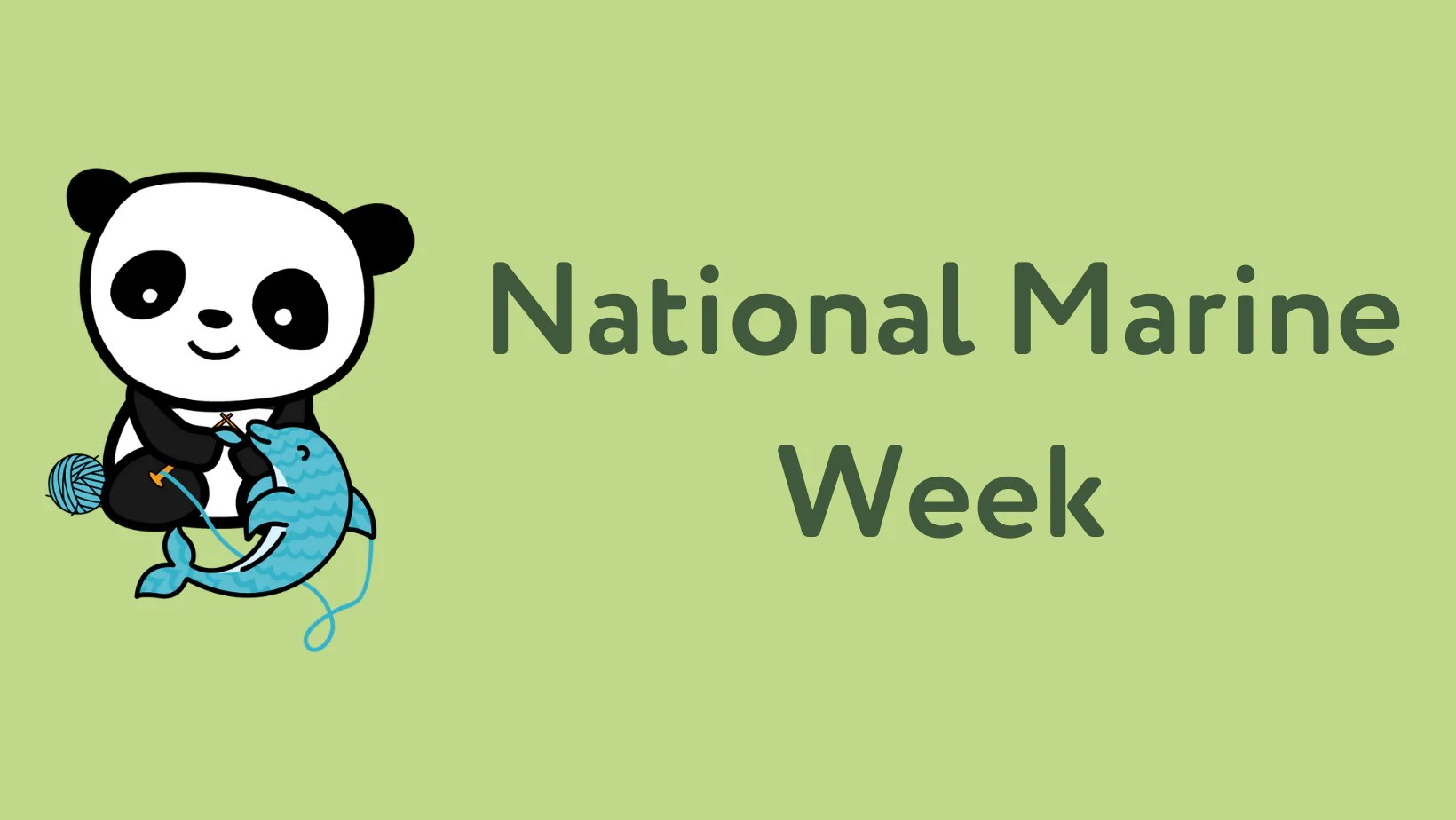 National Marine Week The Cheeky Panda