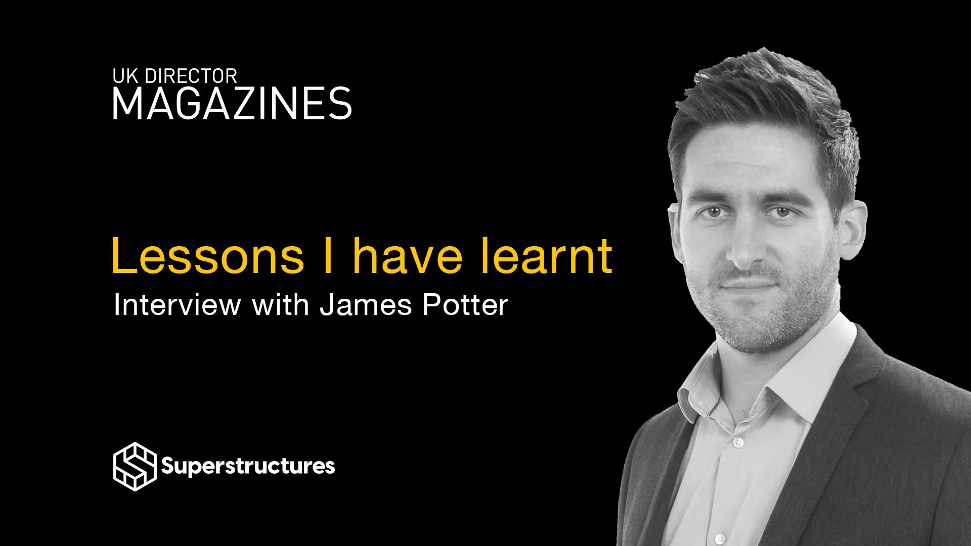 Interview with James Potter UK DIRECTOR MAGAZINES