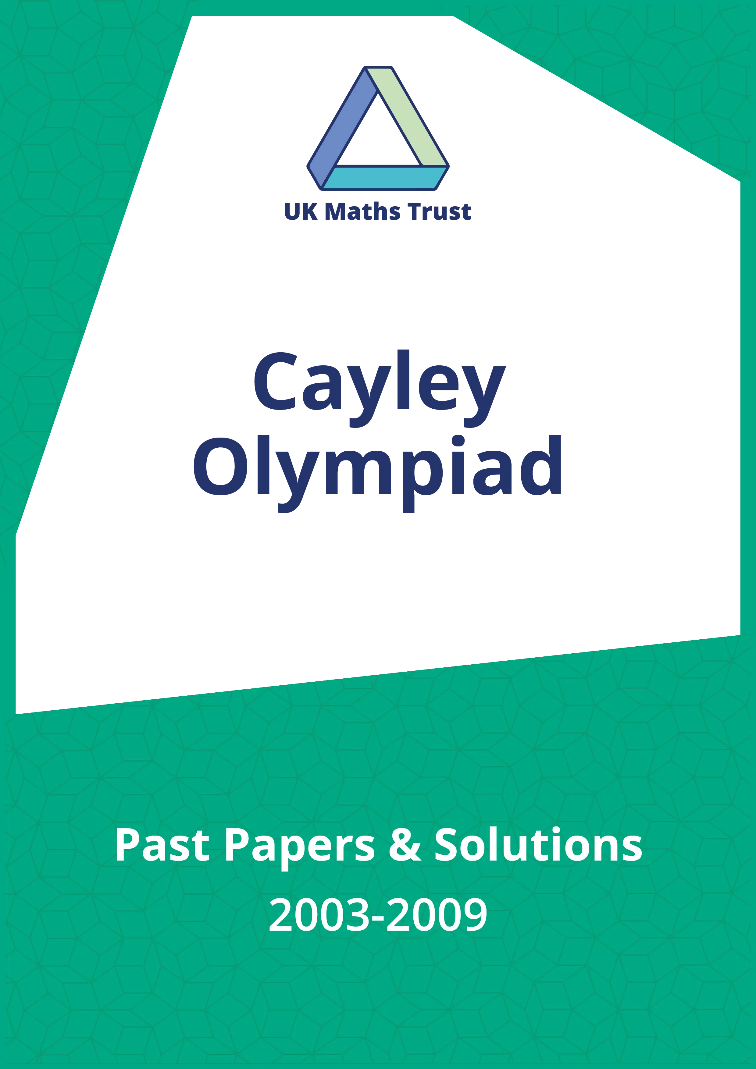 Past Papers Cayley Olympiad 20032009 (Downloadable PDF) UKMT