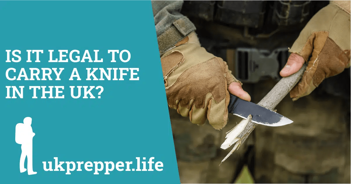 Is It Legal To Carry A Knife In The UK? ukprepper.life
