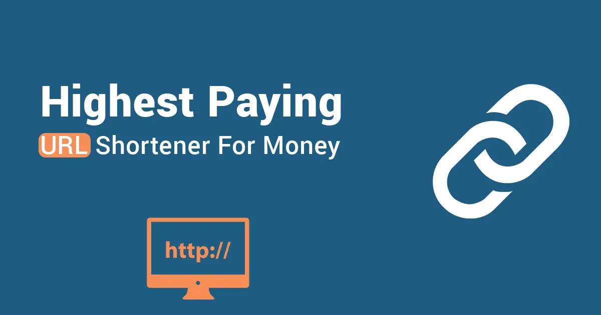 Highest Paying URL Shortener For Money Earn Cash with Shortened Links