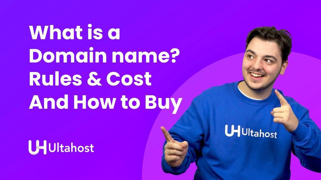 What is a Domain name? Rules & Cost and How to Buy it? UltaHost Blog