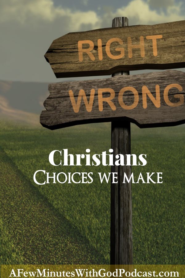 Choices We Make Ultimate Christian Podcast Radio Network