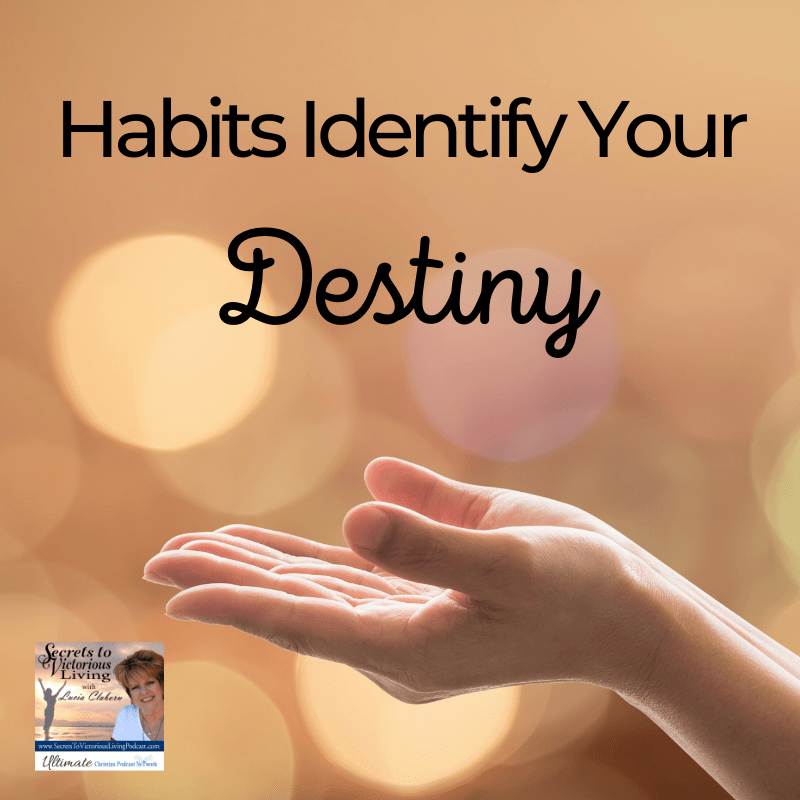 Special Replay Habits Identify Your Destiny Ultimate Christian