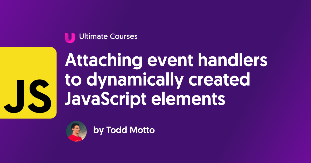 Attaching event handlers to dynamically created JavaScript elements
