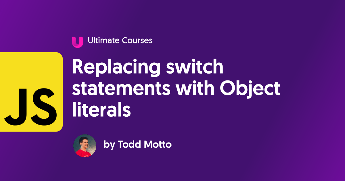 Replacing switch statements with Object literals Ultimate Courses