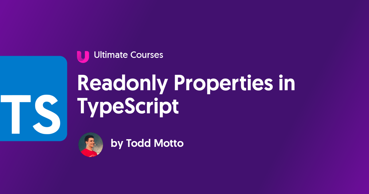 Readonly Properties in TypeScript Ultimate Courses