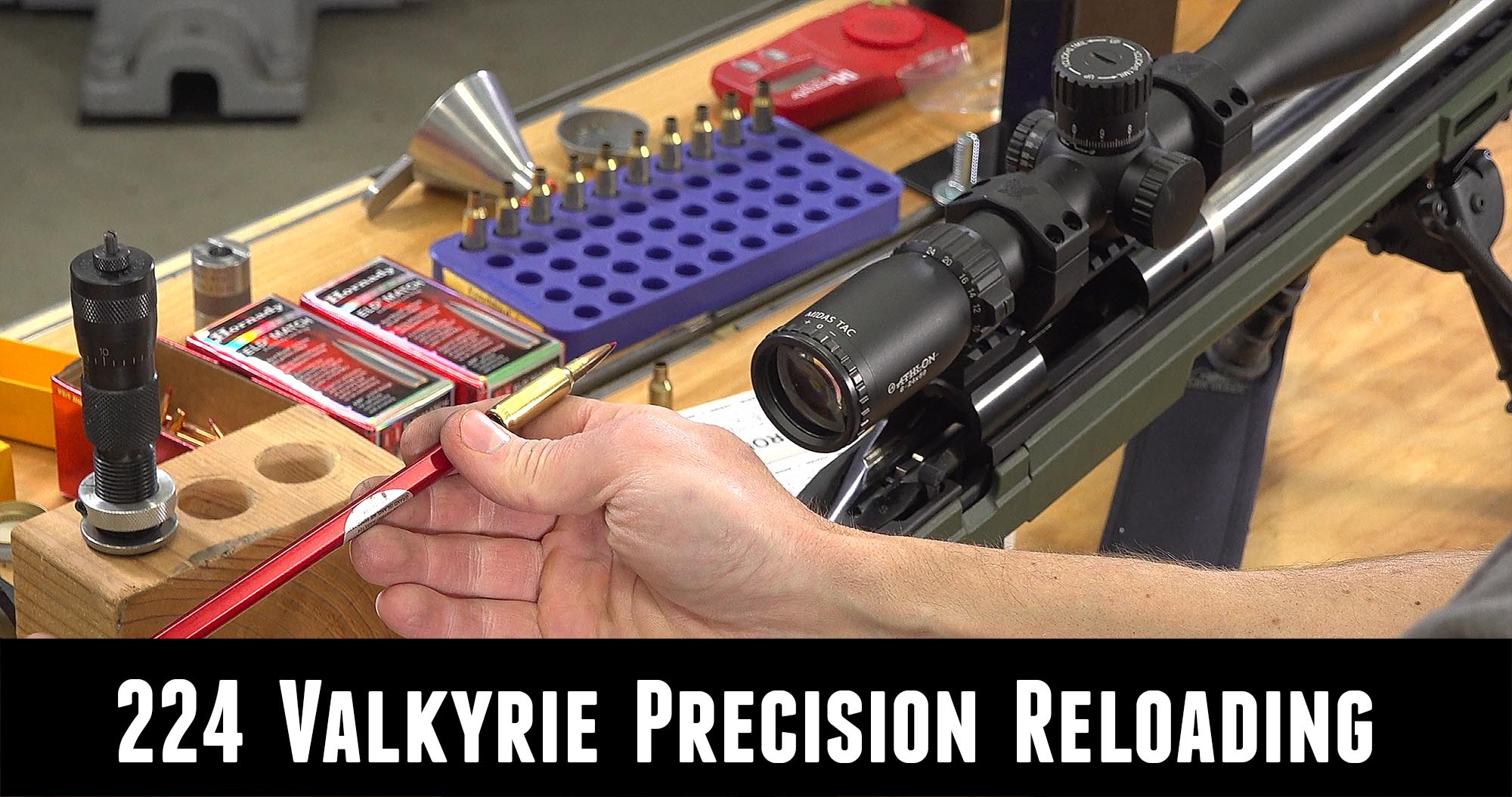 Precision 224 Valkyrie Reloading Start to Finish Ultimate Reloader