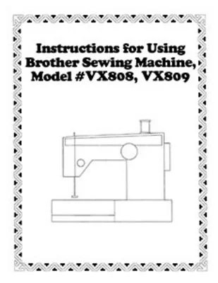INSTRUCTION BOOK Brother VX808 VX809 – Ultimate Sewing and Vac