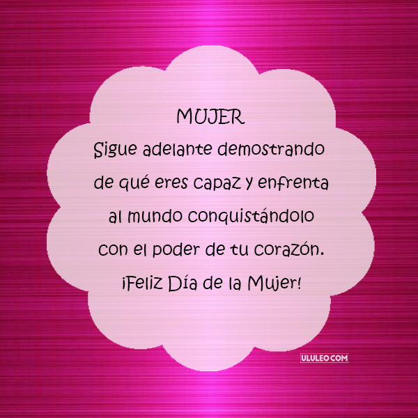 Día de la Mujer Las mejores frases para dedicar y compartir