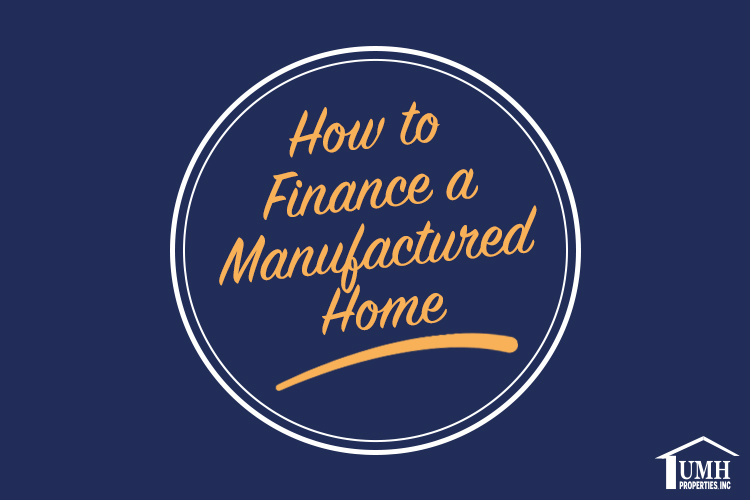 How to Finance A Manufactured Home UMH Properties Manufactured Home