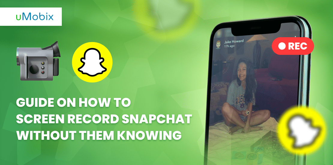 How to Screen Record Snapchat Without Them Knowing Main Points to Know