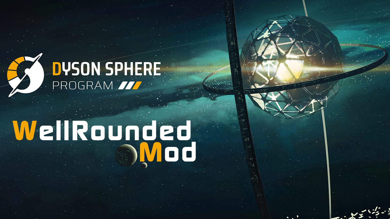 UMF WellRounded (Dyson Sphere Program Mod)