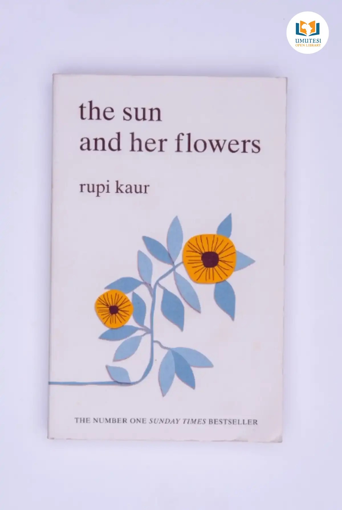 The Sun and Her Flowers by Rupi Kaur Umutesi Open Library