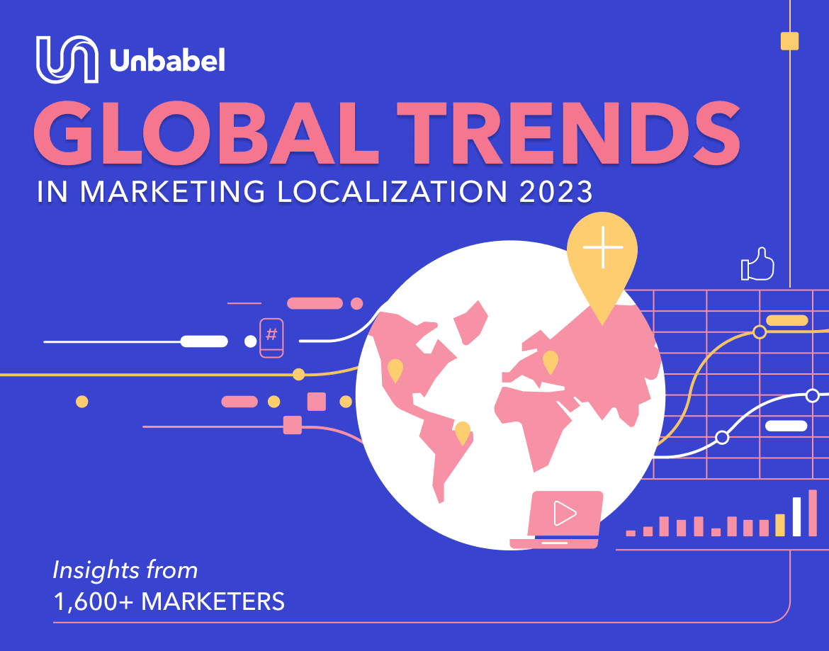 Global Trends in Marketing Localization 2023 Unbabel