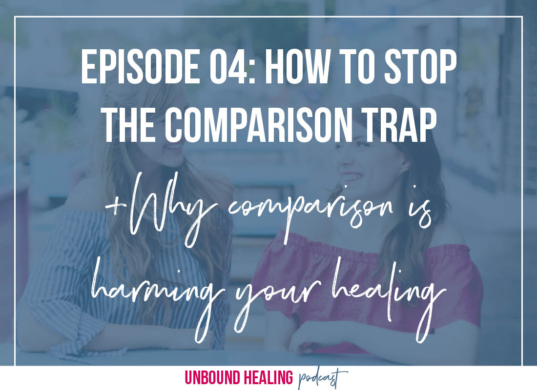 A blue background with text on it saying \"Episode 04: How to stop the comparison trap + Why comparison is harming your healing.