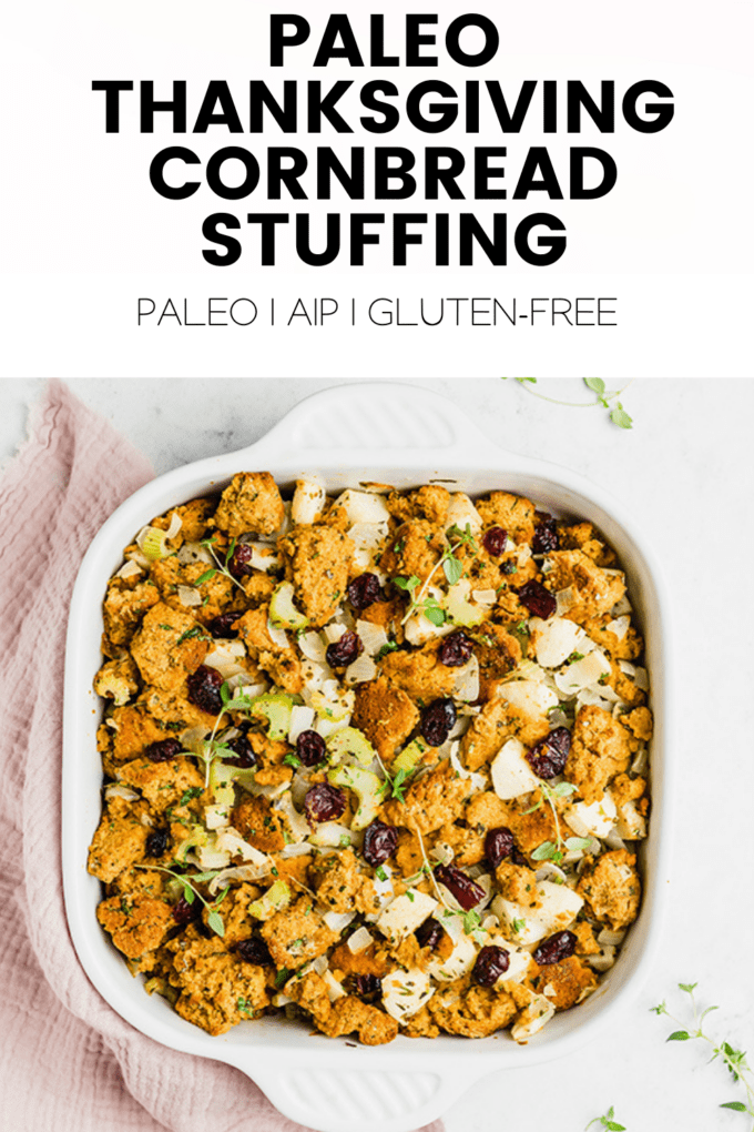 Dish with text \"Paleo Thanksgiving Cornbread Stuffing Paleo | AIP | Gluten-Free.\"