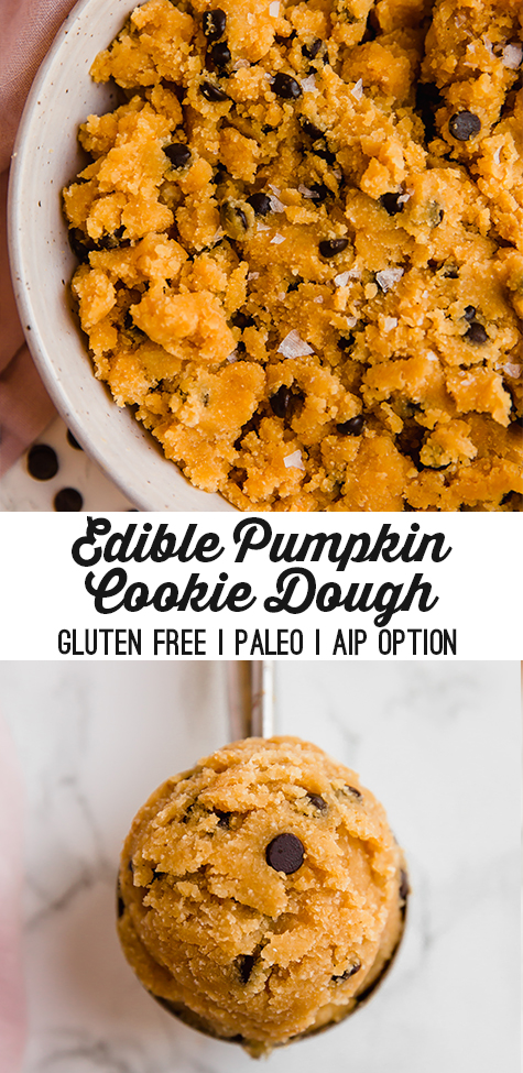 A white bowl filled with edible pumpkin chocolate chip cookie dough with a spoon in it with text reading \"edible pumpkin cookie dough gluten free paleo aip option\"