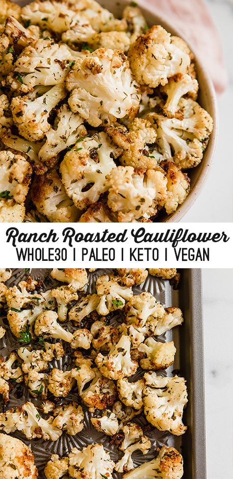 A white bowl filled with ranch roasted cauliflower and text reading \"ranch roasted cauliflower whole30 paleo keto vegan\"