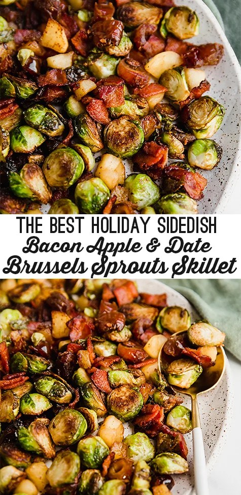 A speckled plate covered in bacon date & apple brussel sprout skillet with text reading \"the best holiday sidedish bacon apple & date brussel sprouts skillet\"