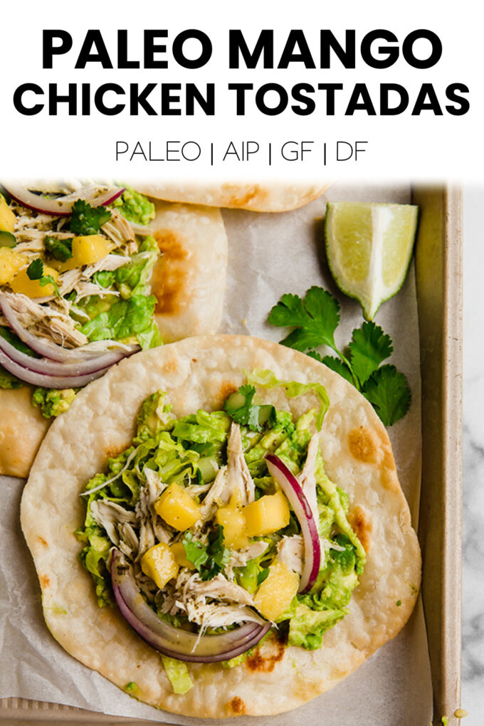 Tostadas with text \"Paleo Mango Chicken Tostadas Paleo | AIP | GF | DF.\"