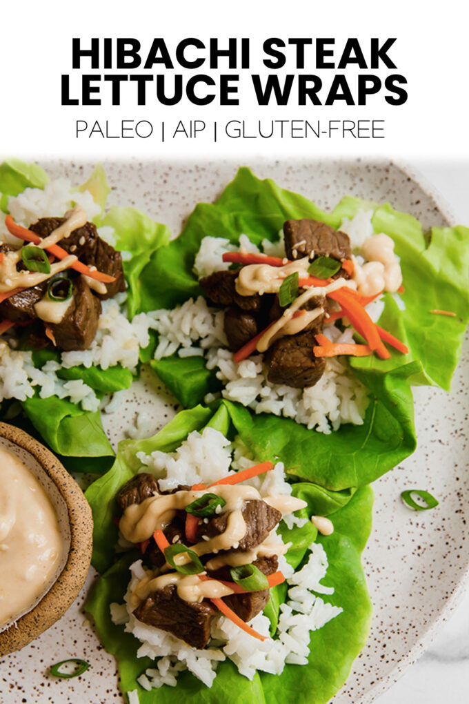 Lettuce wraps with text \"Hibachi Steak Lettuce Wraps Paleo | AIP | Gluten-Free.\"