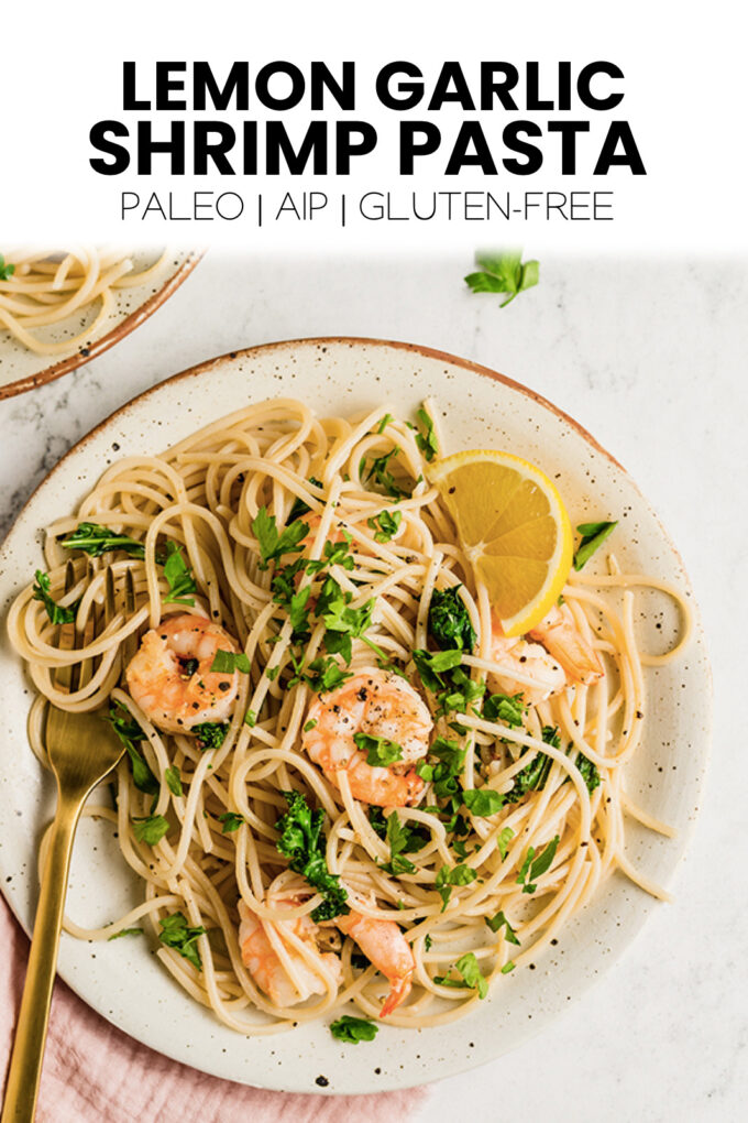 Pasta with text \"Lemon Garlic Shrimp Pasta Paleo | AIP | Gluten-Free.\"