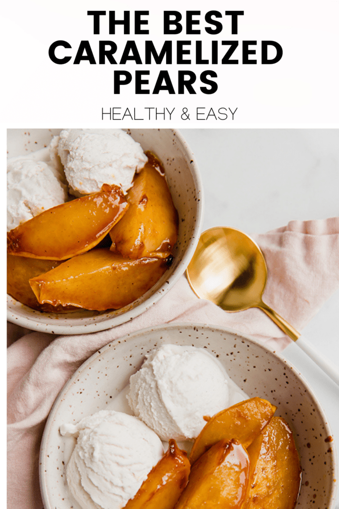 Food with text \"The Best Caramelized Pears Healthy & Easy.\"