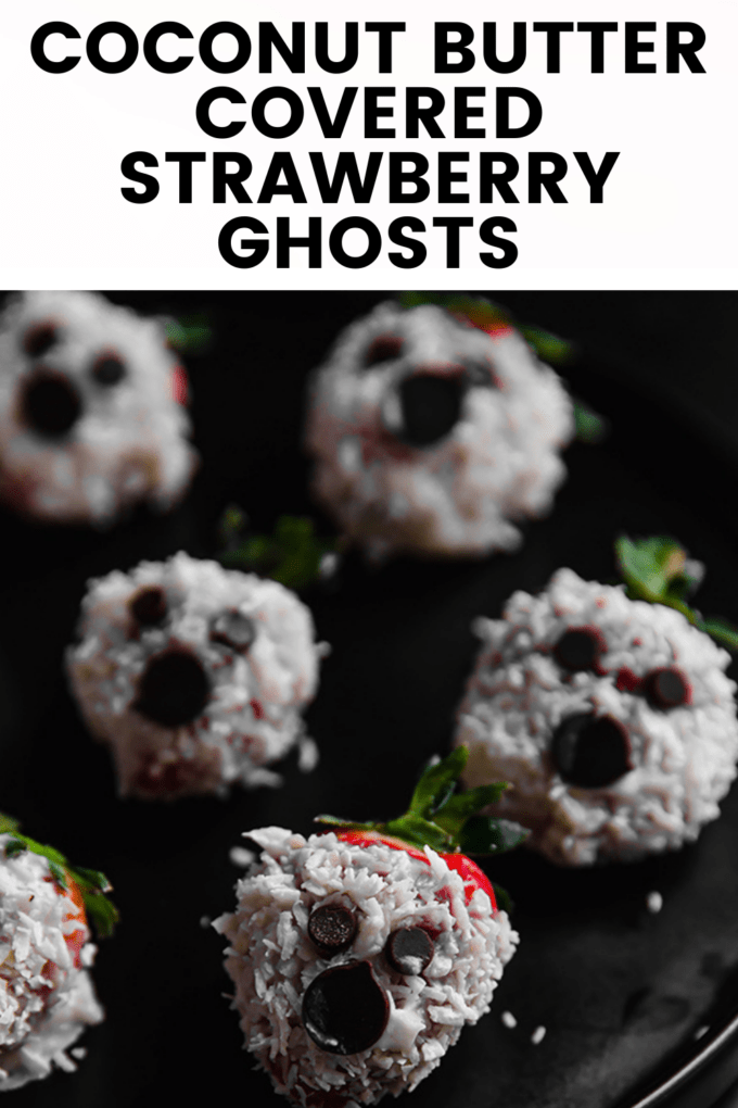 Strawberry ghosts with text \"Coconut Butter Covered Strawberry Ghosts.\"
