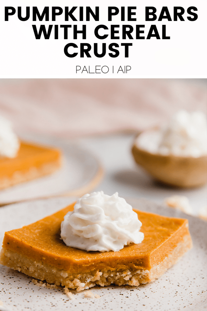 Bar with text \"Pumpkin Pie Bars with Cereal Crust Paleo | AIP.\"