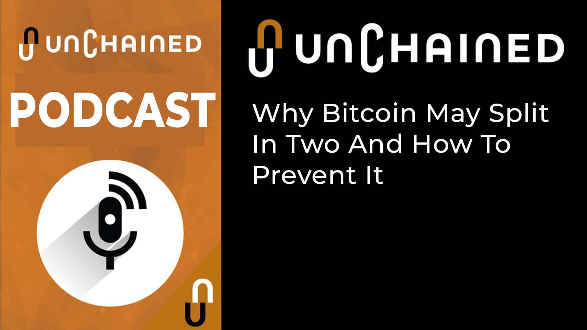 Why Bitcoin May Split In Two And How To Prevent It Unchained Crypto