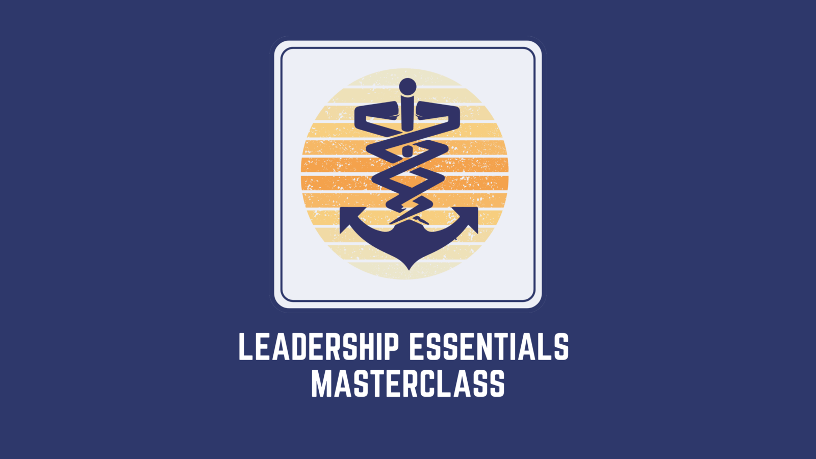 Virtual Leadership Essentials Masterclass Uncharted Veterinary Conference