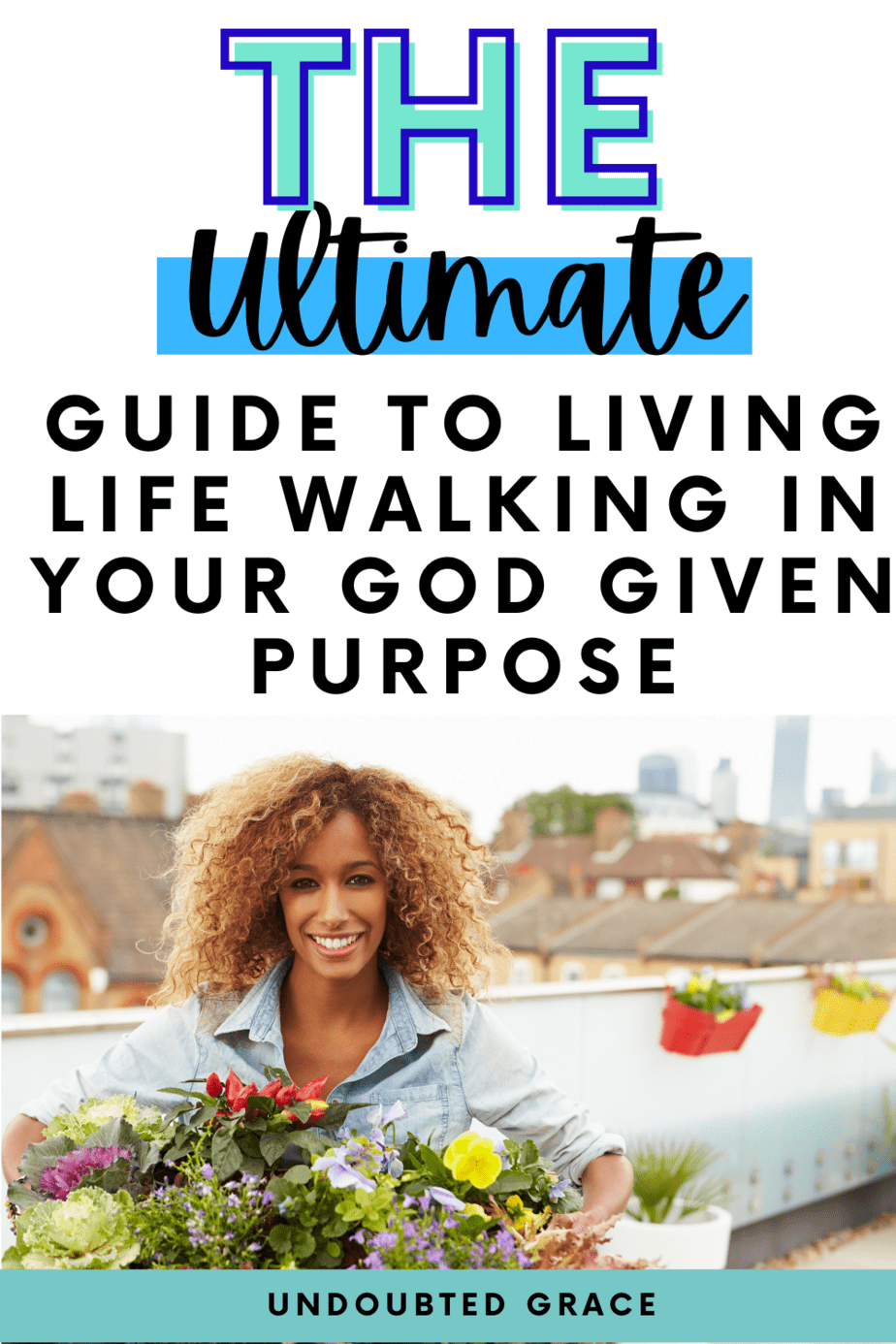 24 Important Scriptures about Purpose in Life Undoubted Grace