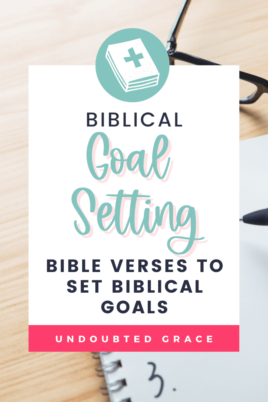 7 Powerful Bible Verses about Goals and Setting them with Eternity in