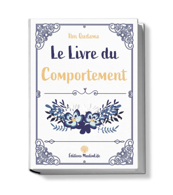 Le livre du comportement Ibn Qudama Muslim Life Unefoideplus