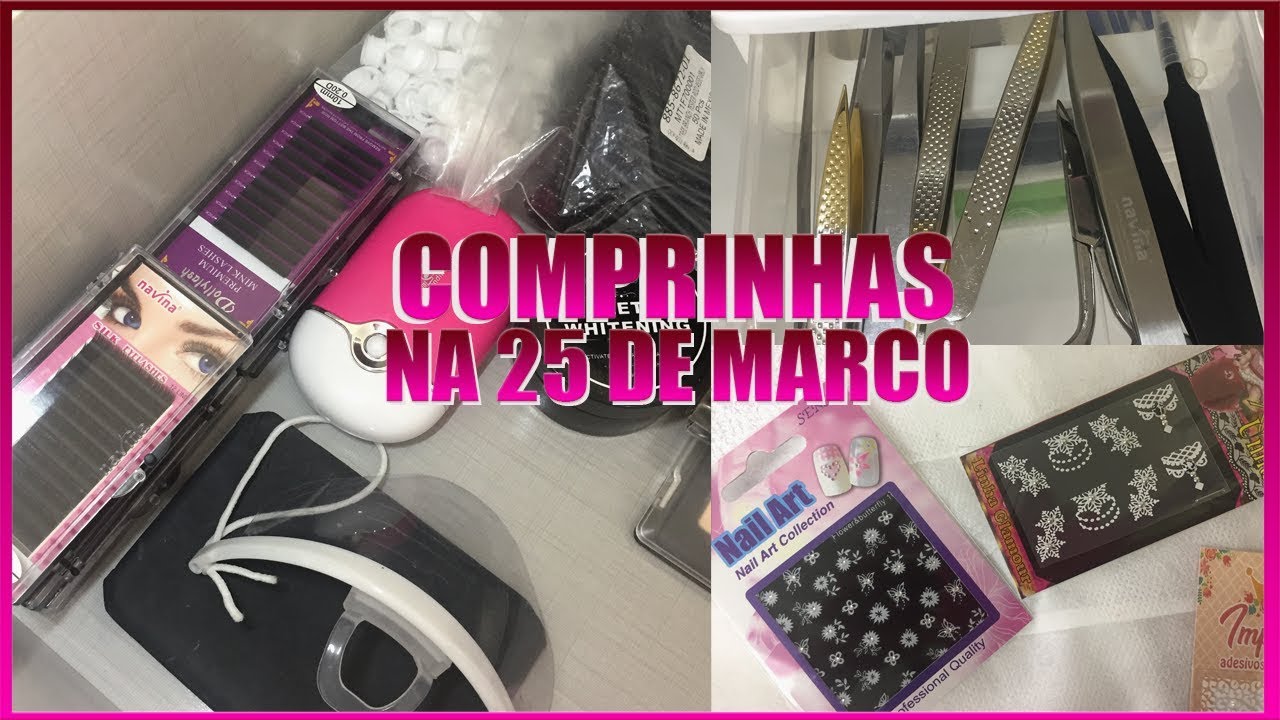 COMPRINHAS NA 25 DE MARÇO! UNHAS GEL E ALONGAMENTO DE CILIOS