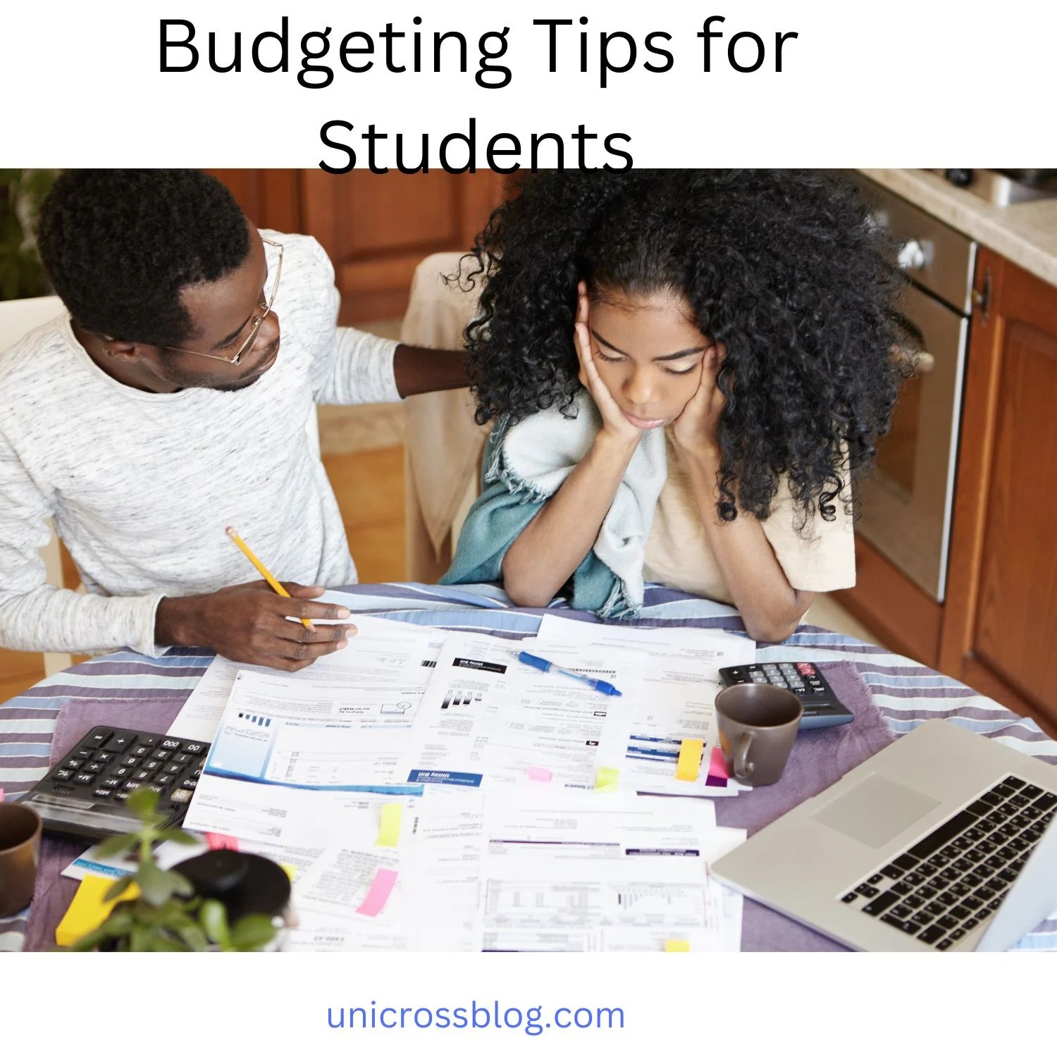 Budgeting Tips for Students UnicrossBlog