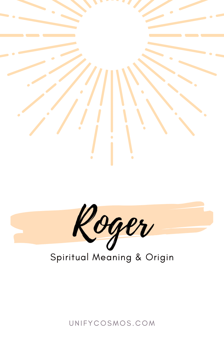 Spiritual Meaning of the Name Roger [Origin, Numerology, & More]
