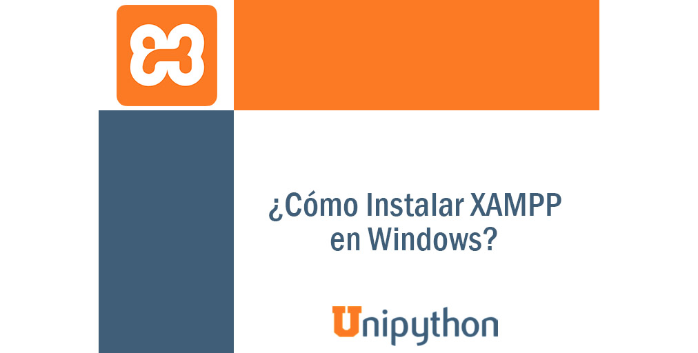 ¿Cómo Instalar XAMPP en Windows? Cursos de Programación de 0 a