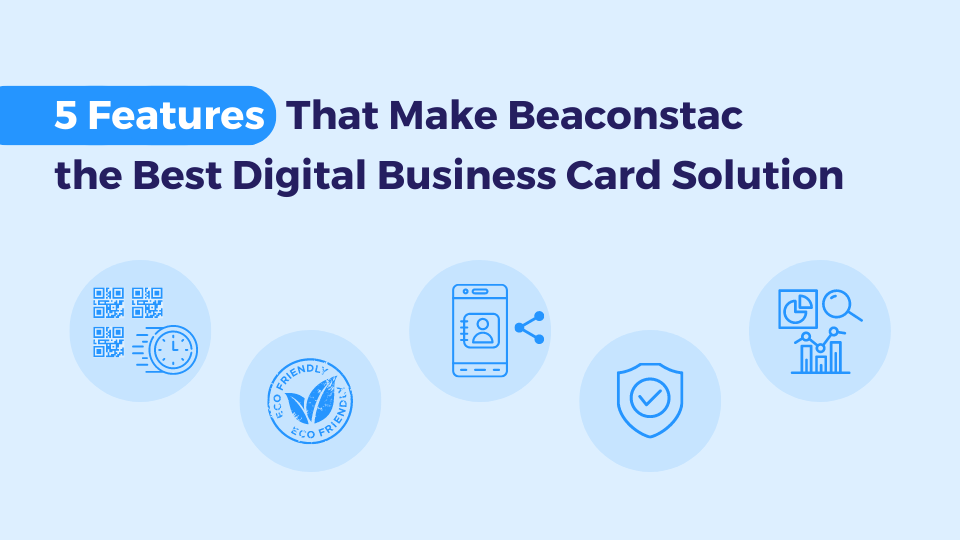 5 Reasons Why Beaconstac is the Best Digital Business Card Maker